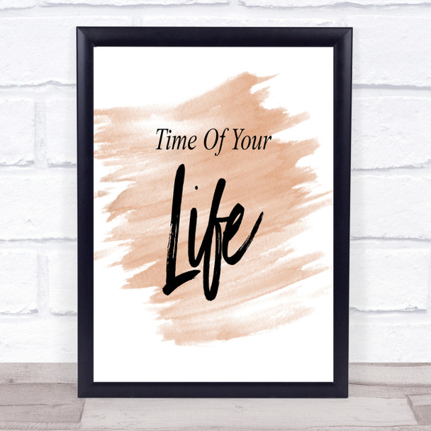 Time Of Your Quote Print Watercolour Wall Art