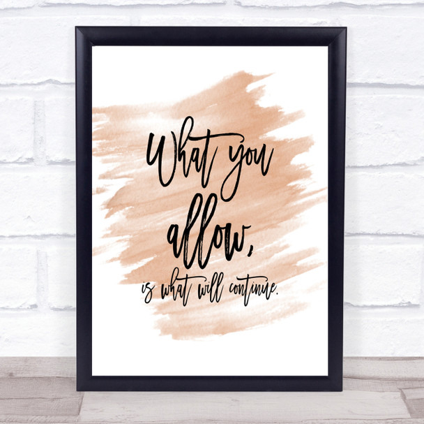 What You Allow Quote Print Watercolour Wall Art