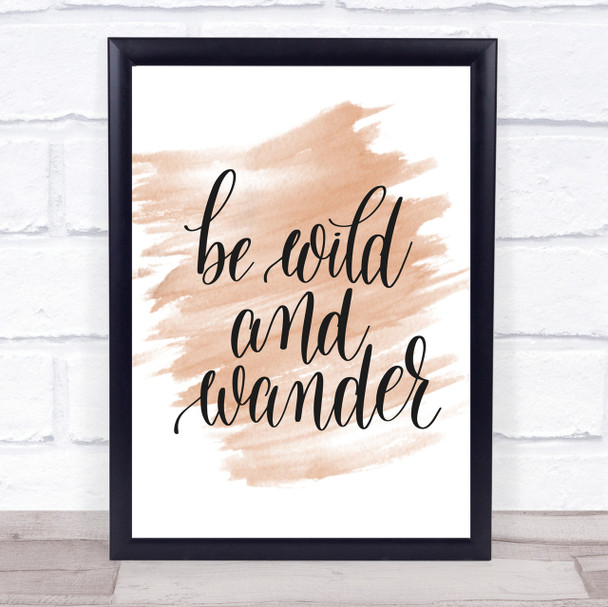 Wild And Wander Quote Print Watercolour Wall Art