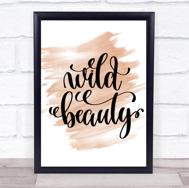 Wild Beauty Quote Print Watercolour Wall Art