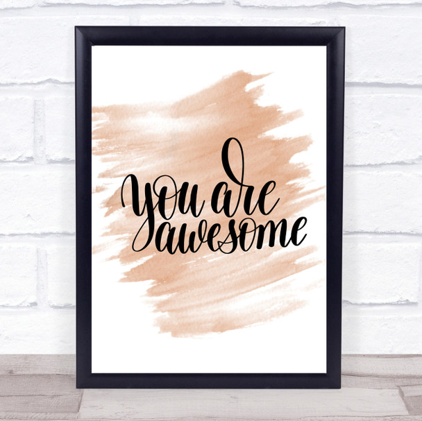 You Are Awesome Quote Print Watercolour Wall Art