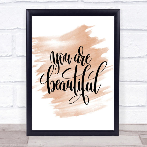 You Are Beautiful Quote Print Watercolour Wall Art