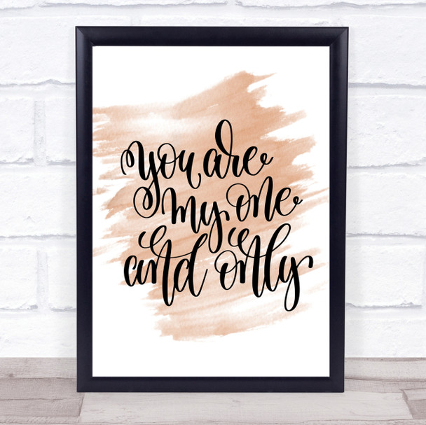 You Are My One & Only Quote Print Watercolour Wall Art