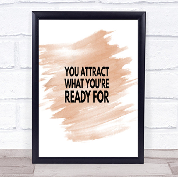 You Attract What You're Ready For Quote Print Watercolour Wall Art