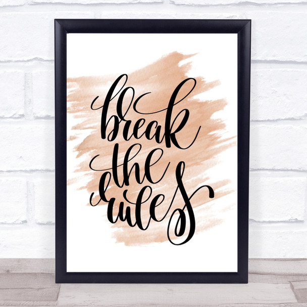 Break Rules Quote Print Watercolour Wall Art