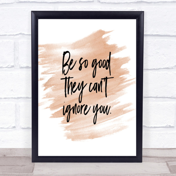 Cant Ignore You Quote Print Watercolour Wall Art