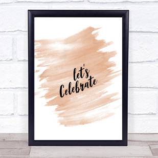 Celebrate Quote Print Watercolour Wall Art