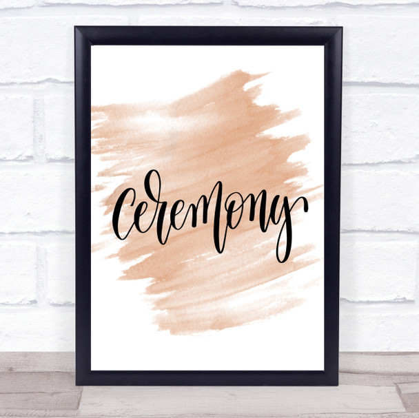 Ceremony Quote Print Watercolour Wall Art