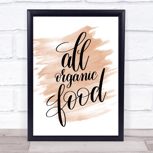 All Organic Food Quote Print Watercolour Wall Art