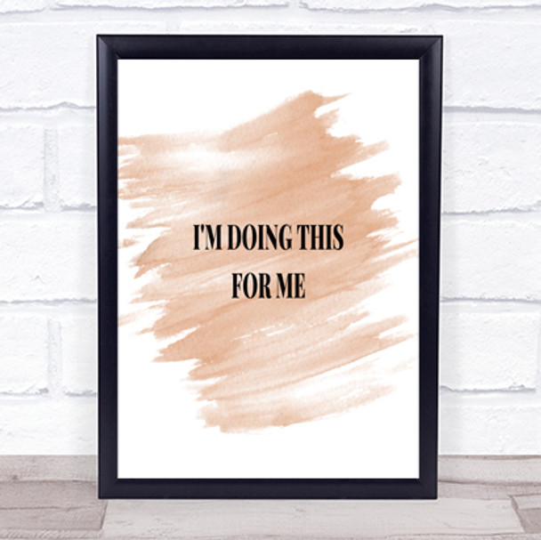 Doing This For Me Quote Print Watercolour Wall Art