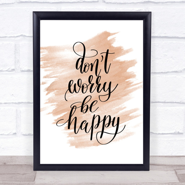 Don't Worry Be Happy Quote Print Watercolour Wall Art