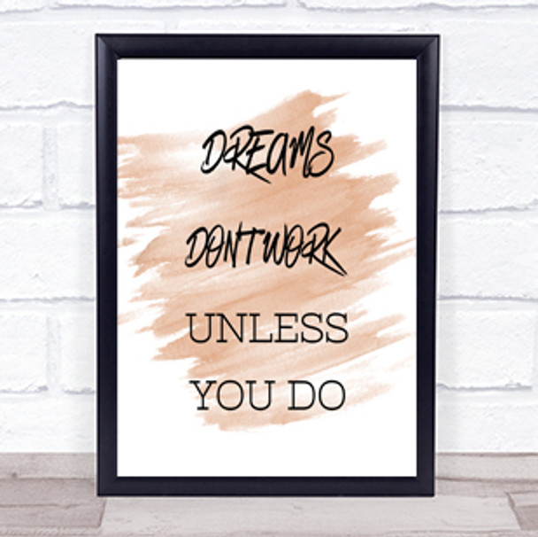 Dreams Work If You Do Quote Print Watercolour Wall Art