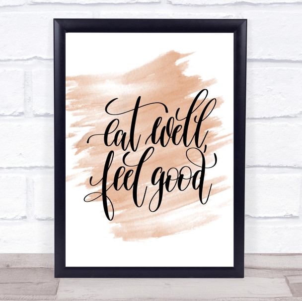 Eat Well Feel Good Quote Print Watercolour Wall Art
