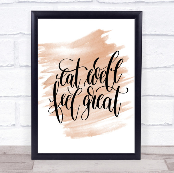 Eat Well Feel Great Quote Print Watercolour Wall Art