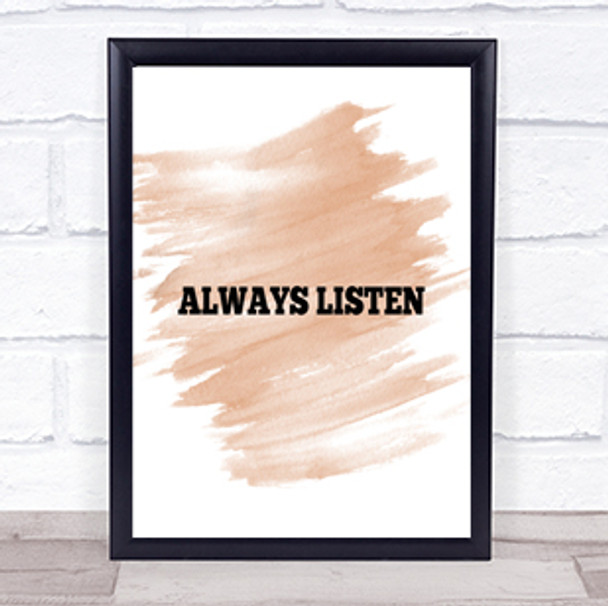 Always Listen Quote Print Watercolour Wall Art