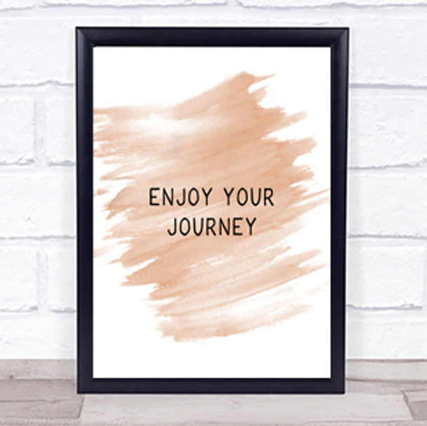Enjoy Your Journey Quote Print Watercolour Wall Art