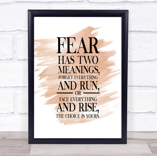 Fear Has 2 Meanings Quote Print Watercolour Wall Art
