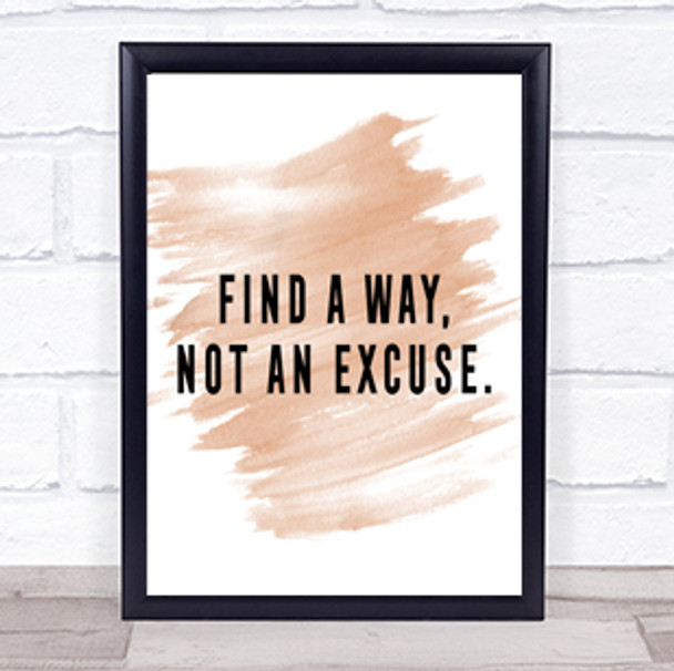 Find A Way Not An Excuse Quote Print Watercolour Wall Art