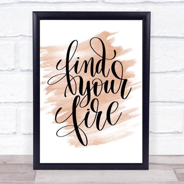 Find Your Fire Swirl Quote Print Watercolour Wall Art