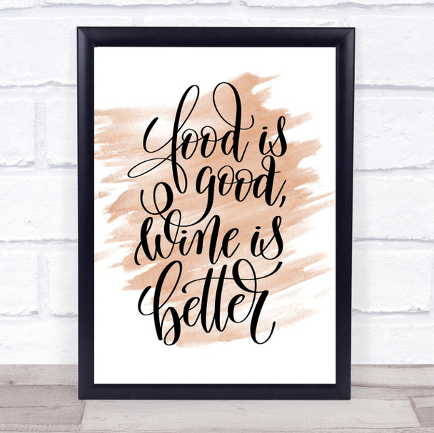 Food Good Wine Better Quote Print Watercolour Wall Art