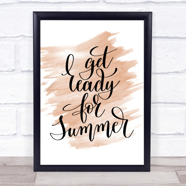 Get Ready For Summer Quote Print Watercolour Wall Art