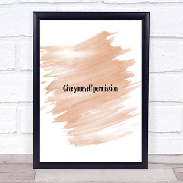 Give Yourself Permission Quote Print Watercolour Wall Art