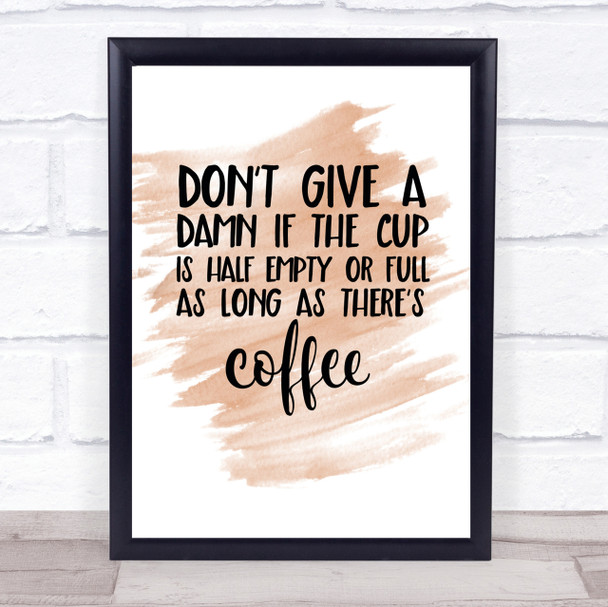 As Long As There's Coffee Quote Print Watercolour Wall Art