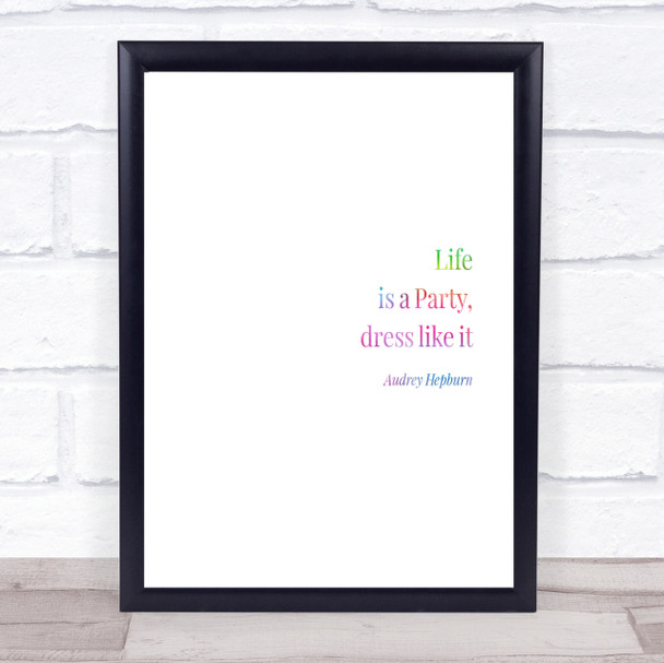 Audrey Hepburn Life Is A Party Rainbow Quote Print