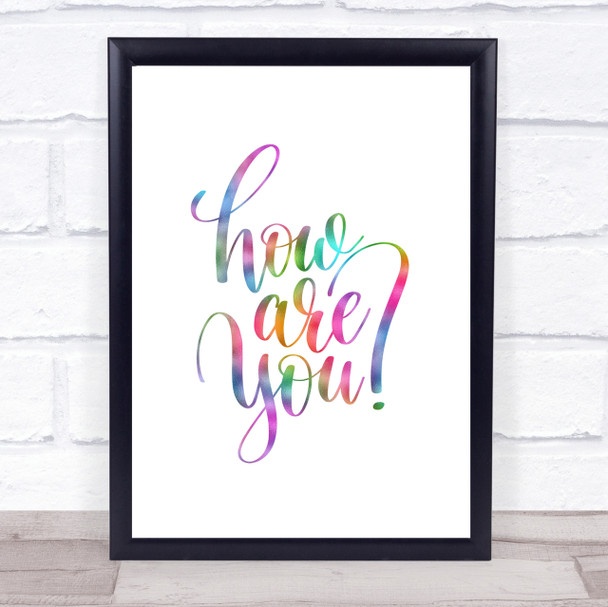 How Are You Rainbow Quote Print