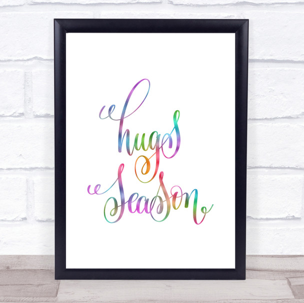 Hugs Season Rainbow Quote Print