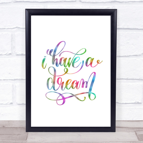 I Have A Dream Rainbow Quote Print