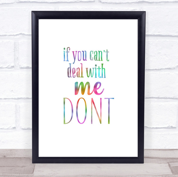 If You Cant Deal With Me Rainbow Quote Print