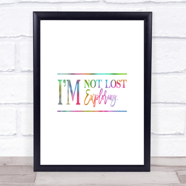 I'm Not Lost I'm Exploring Rainbow Quote Print