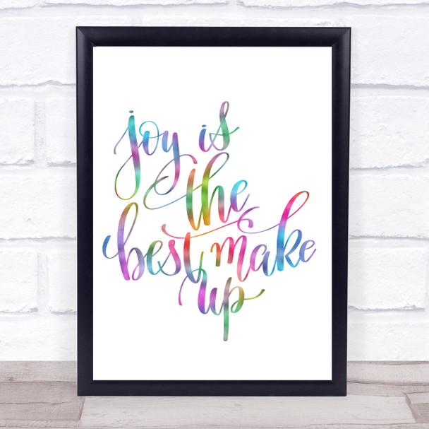 Joy Best Make Up Rainbow Quote Print