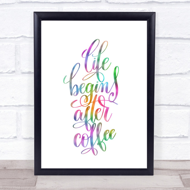 Life Begins After Coffee Rainbow Quote Print