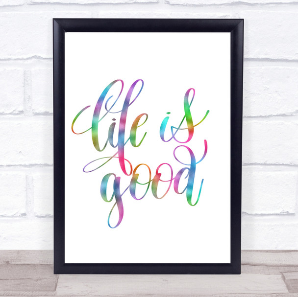 Life's Good Rainbow Quote Print