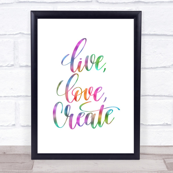 Live Love Create Rainbow Quote Print