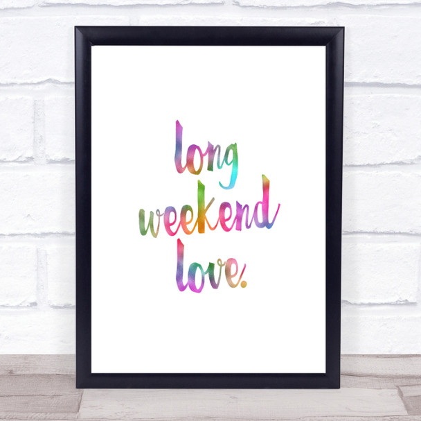 Long Weekend Rainbow Quote Print