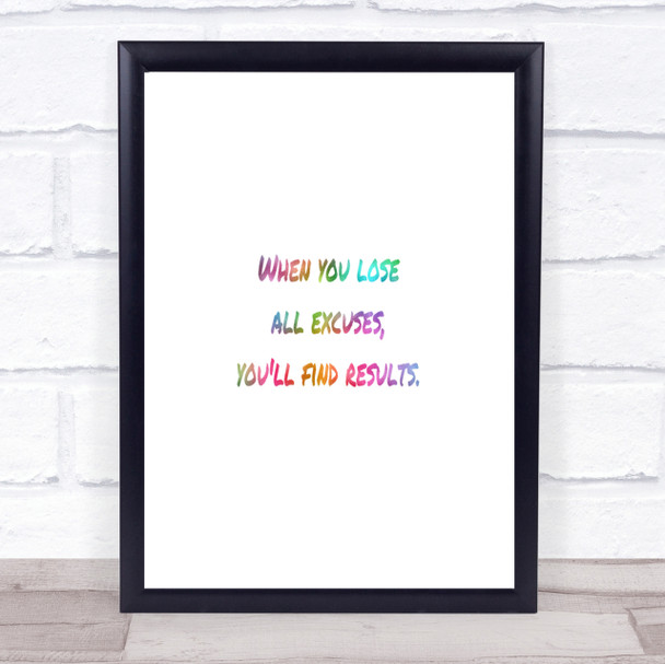 Lose All Excuses Rainbow Quote Print