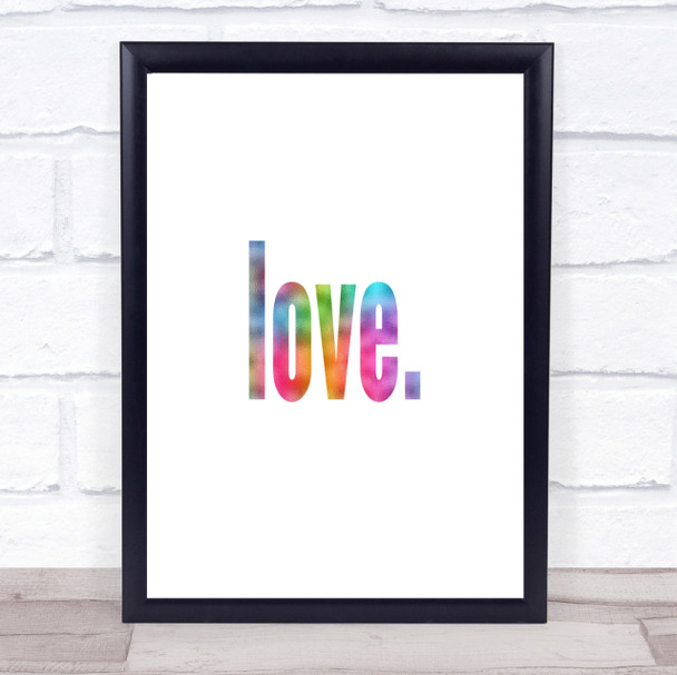 Love Bold Rainbow Quote Print