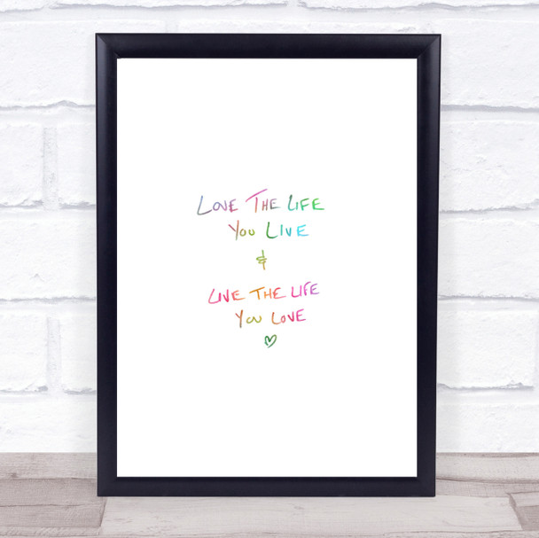 Love The Life You Live Rainbow Quote Print
