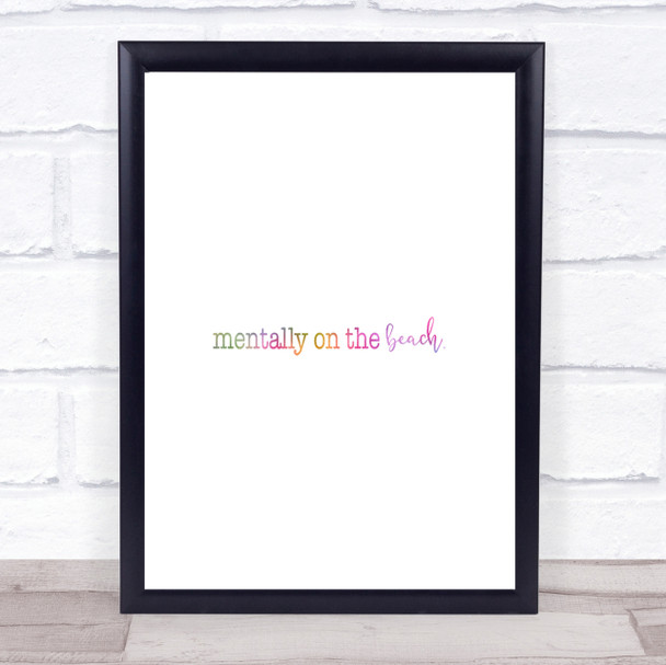 Mentally On The Beach Rainbow Quote Print