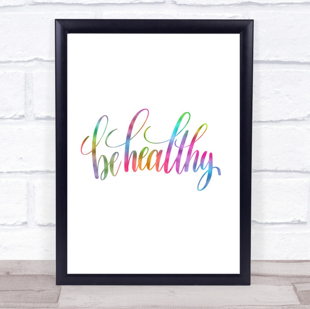 Be Healthy Rainbow Quote Print