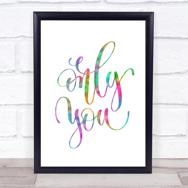 Only You Rainbow Quote Print