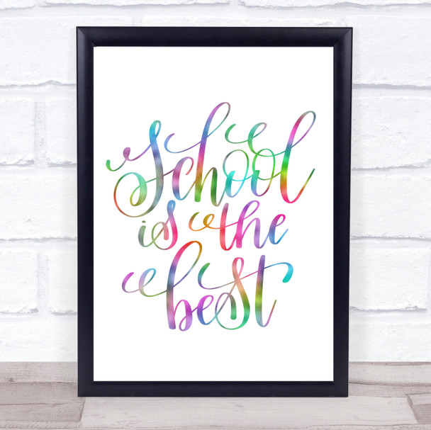 School Is The Best Rainbow Quote Print