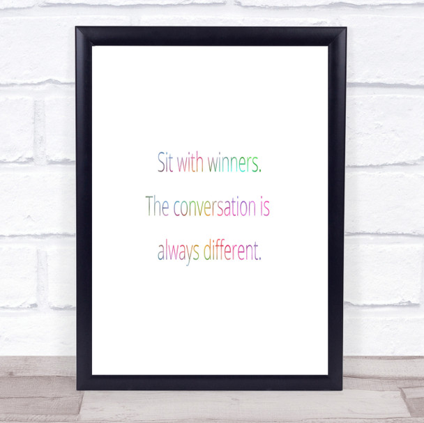 Sit With Winners Rainbow Quote Print