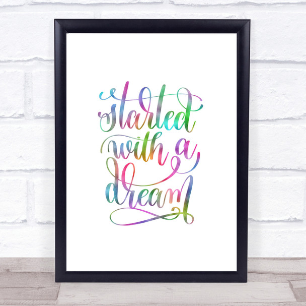 Started With A Dream Rainbow Quote Print