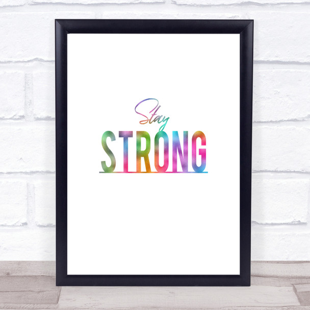 Stay Strong Rainbow Quote Print