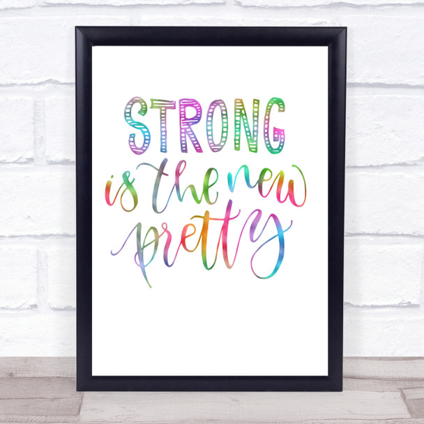 Strong Is New Pretty Rainbow Quote Print