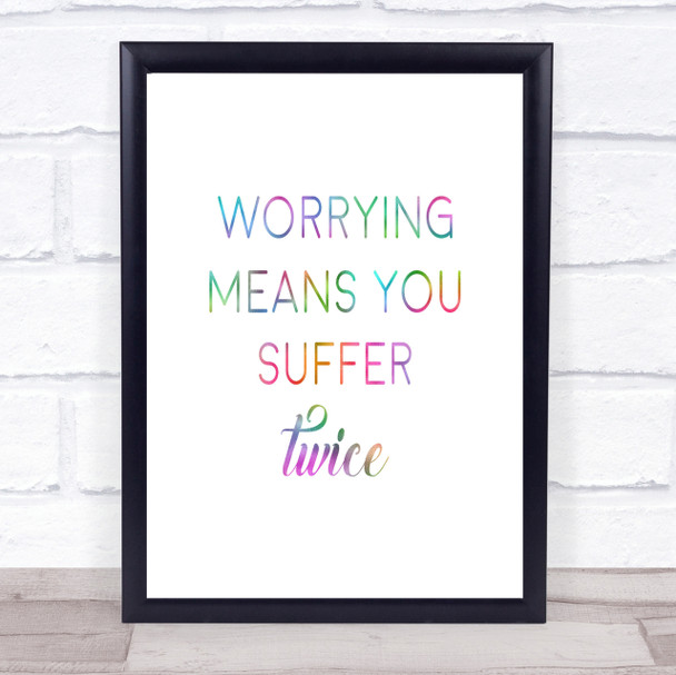 Suffer Twice Rainbow Quote Print